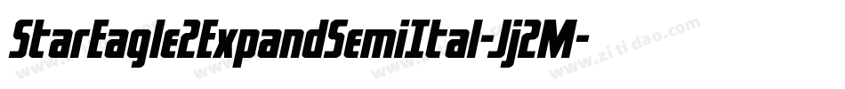 StarEagle2ExpandSemiItal-Jj2M字体转换 StarEagle2ExpandSemiItal-Jj2M字体转换