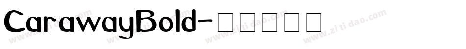 CarawayBold字体转换