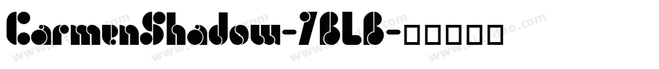 CarmenShadow-7BLB字体转换