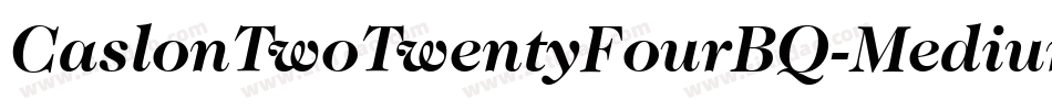CaslonTwoTwentyFourBQ-Medium字体转换