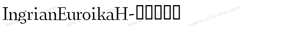 IngrianEuroikaH字体转换
