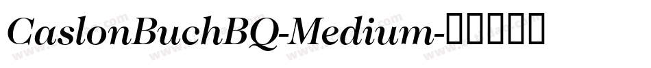 CaslonBuchBQ-Medium字体转换