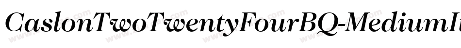CaslonTwoTwentyFourBQ-MediumItalic字体转换
