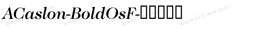 ACaslon-BoldOsF字体转换
