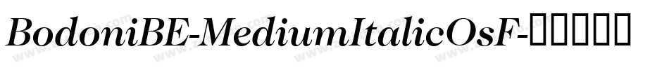 BodoniBE-MediumItalicOsF字体转换