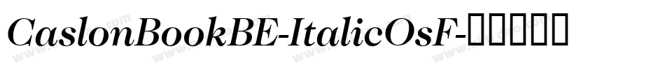 CaslonBookBE-ItalicOsF字体转换