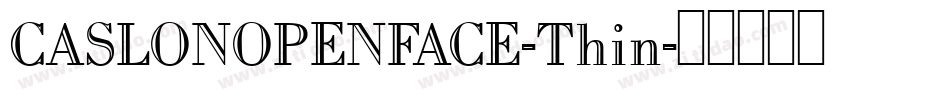 CASLONOPENFACE-Thin字体转换