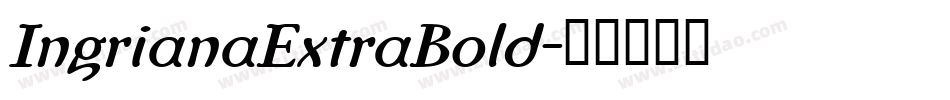 IngrianaExtraBold字体转换