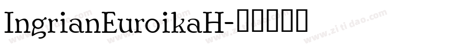 IngrianEuroikaH字体转换