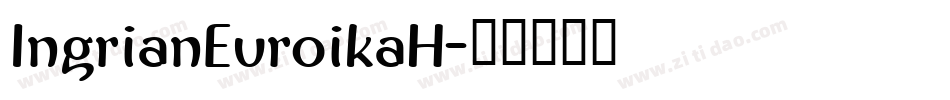 IngrianEuroikaH字体转换