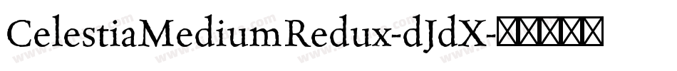 CelestiaMediumRedux-dJdX字体转换