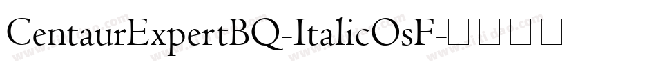 CentaurExpertBQ-ItalicOsF字体转换