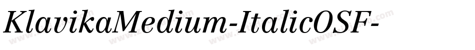 KlavikaMedium-ItalicOSF字体转换 KlavikaMedium-ItalicOSF字体转换