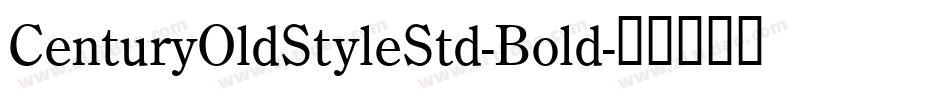 CenturyOldStyleStd-Bold字体转换