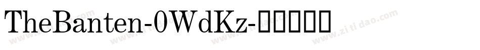 TheBanten-0WdKz字体转换