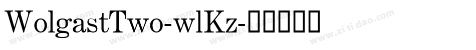WolgastTwo-wlKz字体转换
