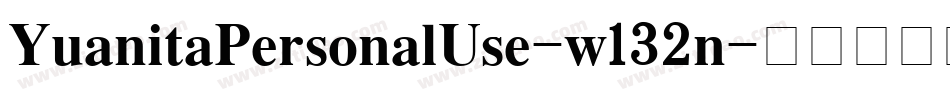 YuanitaPersonalUse-w132n字体转换