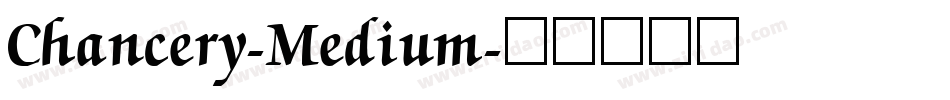 Chancery-Medium字体转换