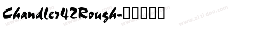 Chandler42Rough字体转换