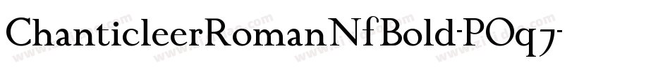 ChanticleerRomanNfBold-POq7字体转换