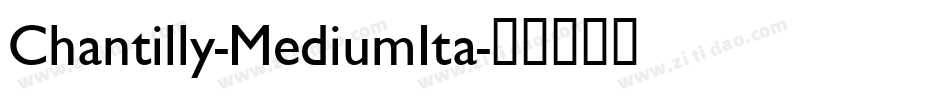 Chantilly-MediumIta字体转换