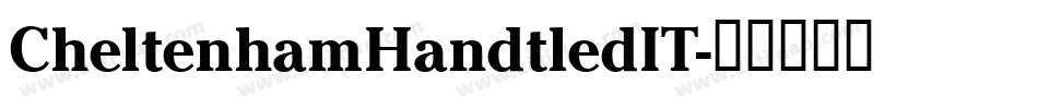 CheltenhamHandtledIT字体转换