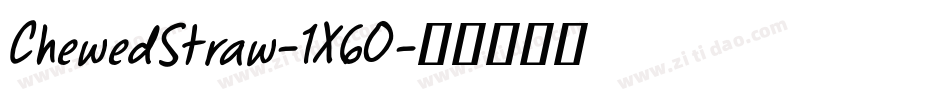 ChewedStraw-1X60字体转换