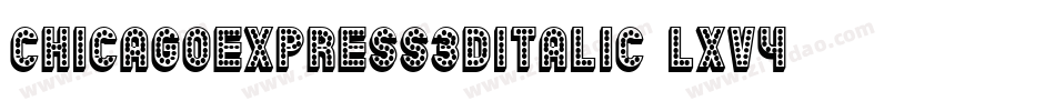ChicagoExpress3DItalic-LXv4字体转换
