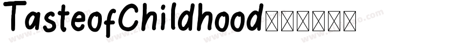 TasteofChildhood字体转换