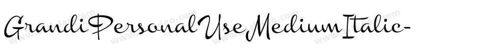 GrandiPersonalUseMediumItalic-Wd5Y字体转换
