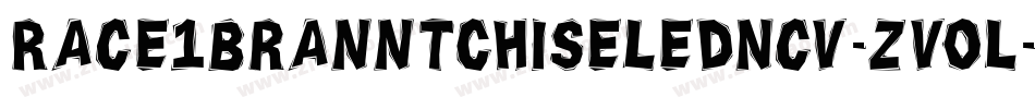 Race1BranntChiseledNcv-zvOL字体转换 Race1BranntChiseledNcv-zvOL字体转换