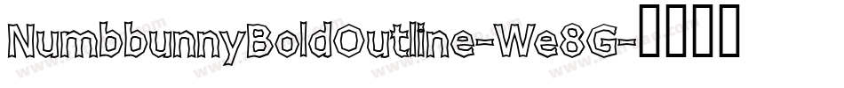 NumbbunnyBoldOutline-We8G字体转换