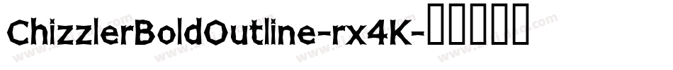 ChizzlerBoldOutline-rx4K字体转换