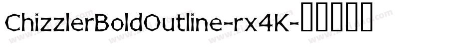 ChizzlerBoldOutline-rx4K字体转换