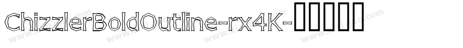 ChizzlerBoldOutline-rx4K字体转换