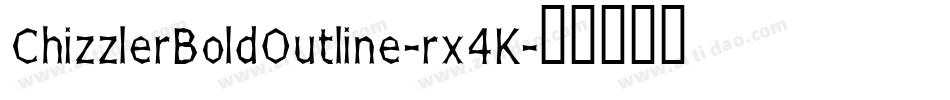 ChizzlerBoldOutline-rx4K字体转换