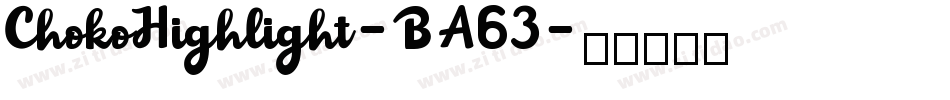 ChokoHighlight-BA63字体转换