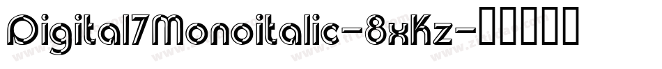 Digital7Monoitalic-8xKz字体转换