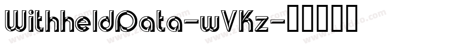 WithheldData-wVKz字体转换
