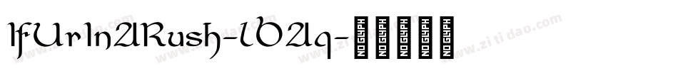 IfUrInARush-lBAq字体转换