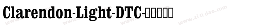 Clarendon-Light-DTC字体转换