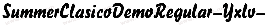 SummerClasicoDemoRegular-Yxlv字体转换 SummerClasicoDemoRegular-Yxlv字体转换