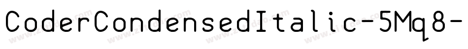 CoderCondensedItalic-5Mq8字体转换