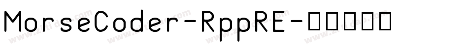 MorseCoder-RppRE字体转换