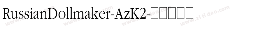 RussianDollmaker-AzK2字体转换