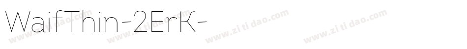 WaifThin-2ErK字体转换