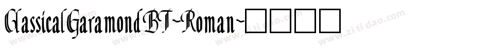 ClassicalGaramondBT-Roman字体转换