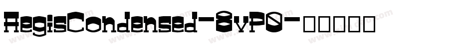 AegisCondensed-8vP0字体转换