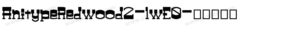 AnitypeRedwood2-lwE0字体转换