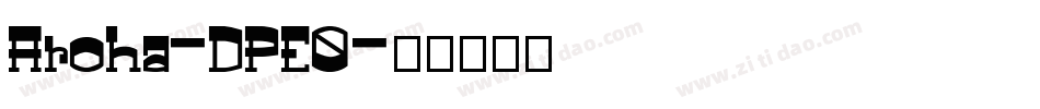 Aroha-DPE0字体转换